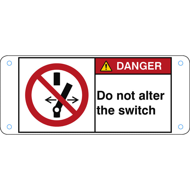 ISO Safety Sign  Do not alter the switch