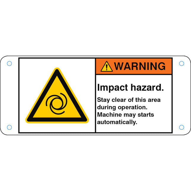 ISO Safety Sign  Impact hazard Stay clear of this area during operation Machine may starts automatically