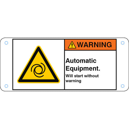 ISO Safety Sign  Automatic Equipment Will start without warning