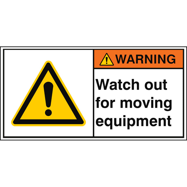 ISO Safety Sign  Watch out for moving equipment