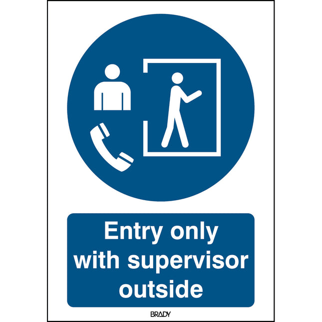 ISO Safety Sign  Entry only with supervisor outside