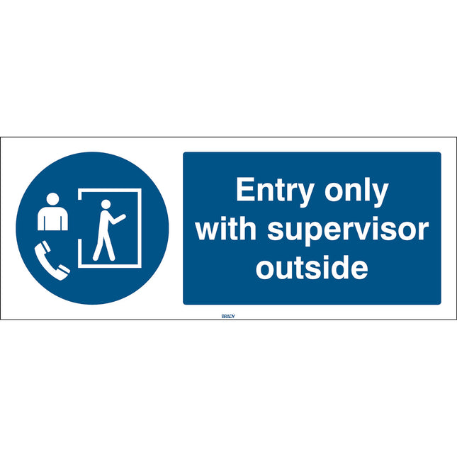 ISO Safety Sign  Entry only with supervisor outside