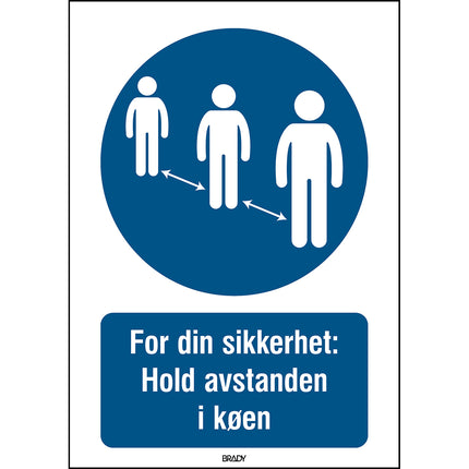 Safety Sign  For your safety Keep your distance in the queue