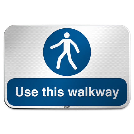 ISO Safety Sign  Use this walkway