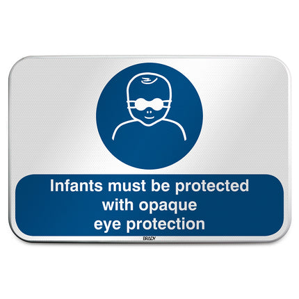 ISO Safety Sign  Infants must be protected with opaque eye protection