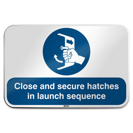 ISO Safety Sign  Close and secure hatches in launch sequence