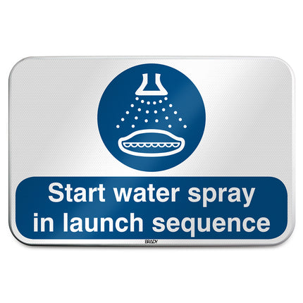 ISO Safety Sign  Start water spray in launch sequence