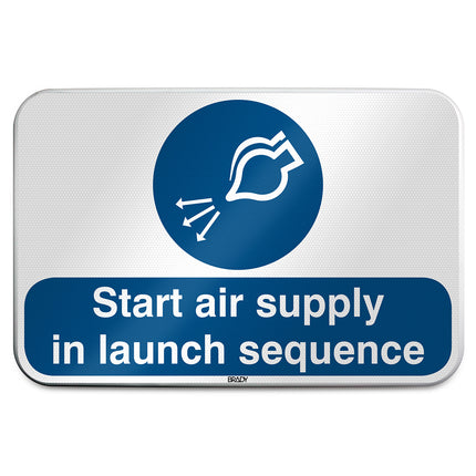 ISO Safety Sign  Start air supply in launch sequence