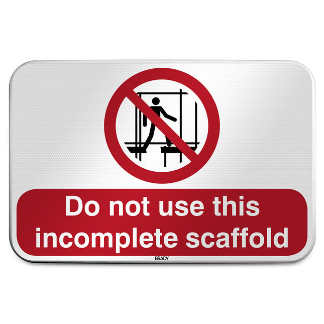 ISO Safety Sign  Do not use this incomplete scaffold