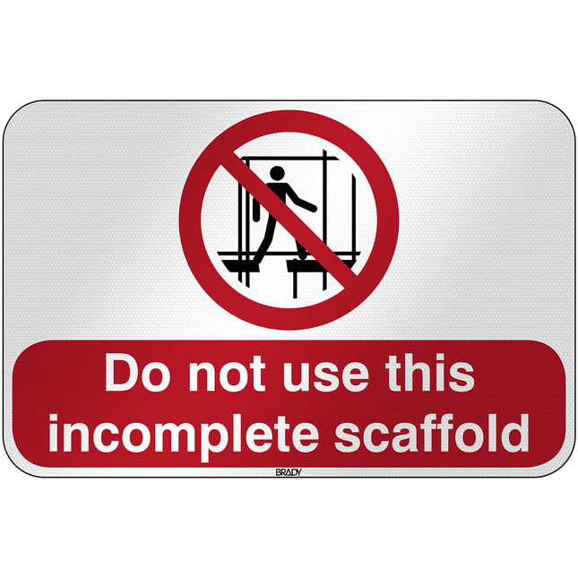 ISO Safety Sign  Do not use this incomplete scaffold