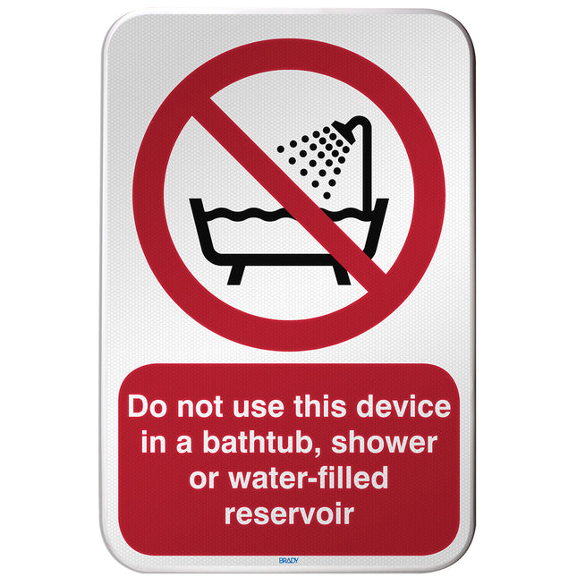ISO Safety Sign  Do not use this device in a bathtub shower or waterfilled reservoir