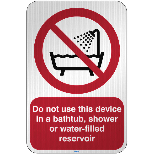 ISO Safety Sign  Do not use this device in a bathtub shower or waterfilled reservoir