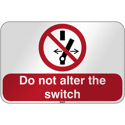 ISO Safety Sign  Do not alter the switch