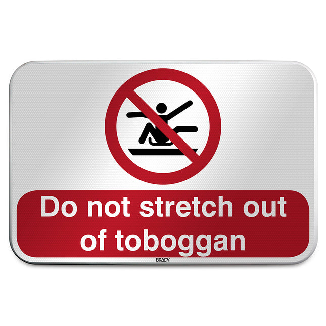 ISO Safety Sign  Do not stretch out of toboggan