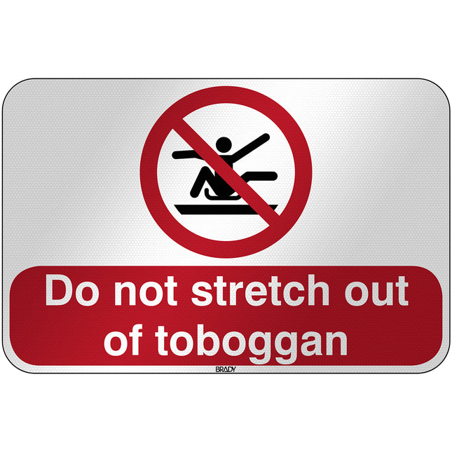ISO Safety Sign  Do not stretch out of toboggan