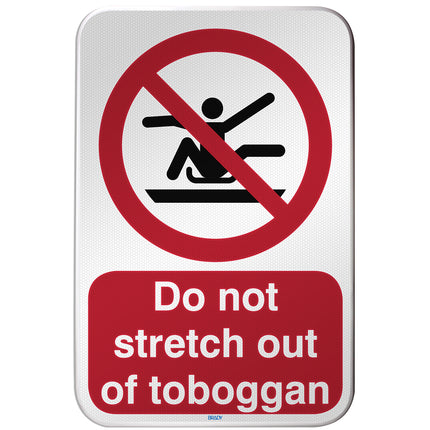 ISO Safety Sign  Do not stretch out of toboggan
