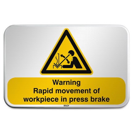 ISO Safety Sign  Warning Rapid movement of workpiece in press brake
